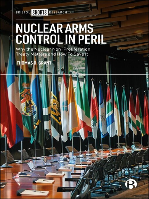 Title details for Nuclear Arms Control in Peril by Thomas D. Grant - Available